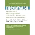 Fibromyalgie: Die revolution�re Behandlungsmethode, durch die man vollst�ndig von Beschwerden frei werden kann