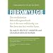 Fibromyalgie: Die revolution�re Behandlungsmethode, durch die man vollst�ndig von Beschwerden frei werden kann