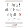 When You Eat at the Refrigerator, Pull Up A Chair:&hellip by Geneen Roth