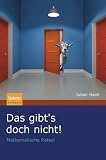 Das gibt's doch nicht: Mathematische R&auml;tsel - Julian Havil