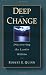 Deep Change: Discovering the Leader Within (US Business & Management Series)