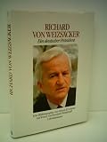Produkt-Bild: Bernhard W&ouml;rdehoff: Richard von Weizers&auml;cker - Ein deutscher Pr&auml;sident
