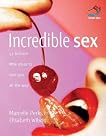 Incredible Sex: 52 Brilliant Little Ideas to Take You All the Way