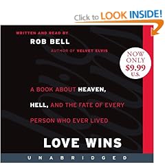 Love Wins: A Book about Heaven, Hell, and the Fate of Every Person Who Ever Lived