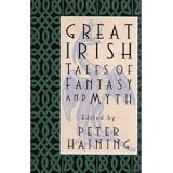 Great Irish Tales of Fantasy and Myth