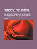 Personer fra Sydney: Russell Crowe, John Pilger, Harry Kewell, Nicole Kidman, Hugh Jackman, Naomi Watts, Jamie Stinson, Todd Woodbridge (Norwegian Edition)