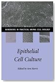 Epithelial Cell Culture (Handbooks in Practical Animal Cell Biology)