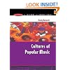 Cultures of Popular Music (Issues in Cultural & Media Studies)