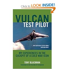 Vulcan Test Pilot: My Experiences in the Cockpit of a Cold War Icon