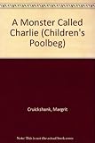 A monster called Charlie