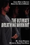 The Ultimate Breathing Workout (Revised Edition)