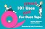 101 Female Uses for Pink Duct Tape
