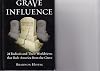 Grave Influence: 21 Radicals and Their Worldviews That Rule America From the Grave