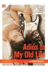 Adios to My Old Life