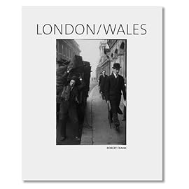 Robert Frank: London/Wales