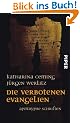 Die verbotenen Evangelien: Apokryphe Schriften