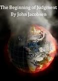 The Beginning of Judgment (The End)