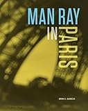 Man Ray in Paris