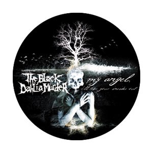The Black Dahlia Murder My Angel Button