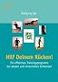 Hilf Deinem R�cken!: Ein effektives Trainingsprogramm bei akuten und chronischen Schmerzen