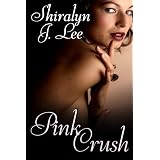 Pink Crush ~ Shiralyn Lee