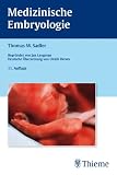 Medizinische Embryologie: Die normale menschliche Entwicklung und ihre Fehlbildungen - Thomas W. Sadler