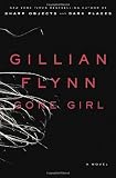 By Gillian Flynn Gone Girl Hardcover Edition
