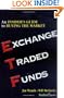 Exchange Traded Funds: An Insider's Guide to Buying the Market