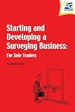 Starting and developing a surveying business : for sole traders