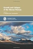 Growth and collapse of the Tibetan Plateau