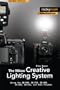 The Nikon Creative Lighting System: Using the SB-600, SB-700, SB-800, SB-900, SB-910, and R1C1 Flashes