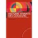 Histoire vivante des couleurs nouvelle �dition Biblioth�que Hazan: 5000 ans de peinture racont�s par les pigments