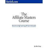 The Affiliate Masters Course - How To Build a Web Site That Causes Visitors To Click Through And Buy Your Product! Mission-Surf