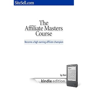The Affiliate Masters Course - How To Build a Web Site That Causes Visitors To Click Through And Buy Your Product! Mission-Surf