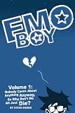 Emo Boy, Vol. 1: Nobody Cares About Anything Anyway, So Why Don't We All Just Die?
