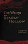 The Weird of Deadly Hollow (Valancourt Classics)
