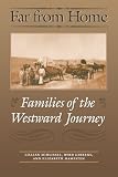 Far from Home: Families of the Westward Journey