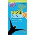 Good Sense Budget Course Video: Biblical Financial Principles for Transforming Your Finances and Life