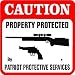 CAUTION: PATRIOT PROTECTION gun warn sign