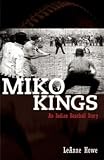 Miko Kings: An Indian Baseball Story