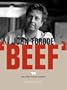 Beef: And Other Bovine Matters
