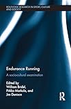 Endurance running : a socio-cultural examination