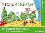 Produkt-Bild: Kichererbsen Klasse 1/2: 20 Sketche f&uuml;r Schulfeiern und zwischendurch