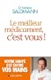 Le Meilleur M�dicament, c'est vous !