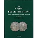 The Rubles of the Peter the Great From the Collection of Grand Duke George Mikhailovich 1704-1725 (The Russian Imperial Coinage) book cover