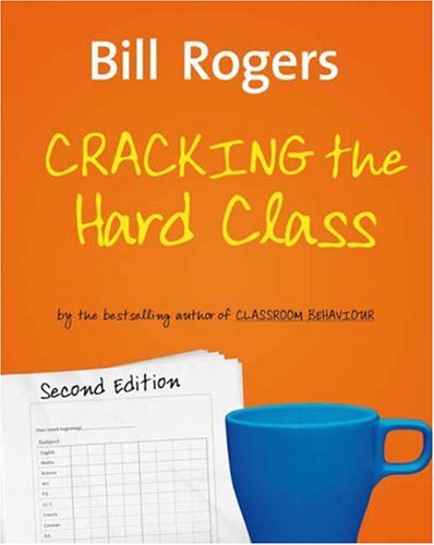 Cracking the Hard Class (Second Edition): Strategies for Managing the Harder Than Average Class
