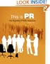 Cengage Advantage Books: This is PR: The Realities of Public Relations