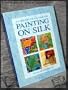 Creative Guide to Painting On Silk
