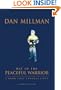 Way of the Peaceful Warrior: A Book That Changes Lives