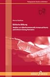 Produkt-Bild: Biblische Bildung: Studien zum Bibelverst&auml;ndnis Immanuel Kants und Johann Georg Hamanns
